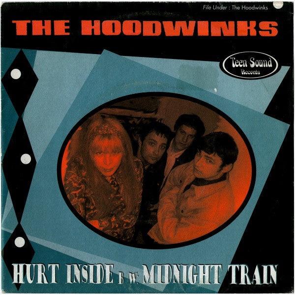 The Hoodwinks (2) : Hurt Inside / Midnight Train (7", Single, Ltd)