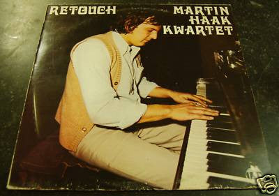 Martin Haak Kwartet* : Retouch (LP)