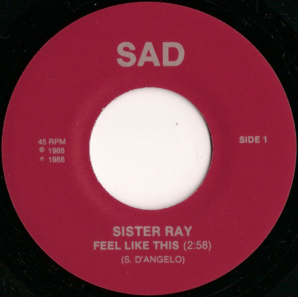 Sister Ray : Feel Like This (7")