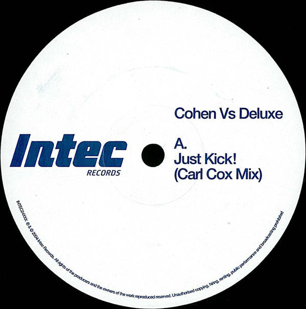 Cohen* Vs Deluxe* : Just Kick! (Carl Cox Mix) (12", S/Sided)