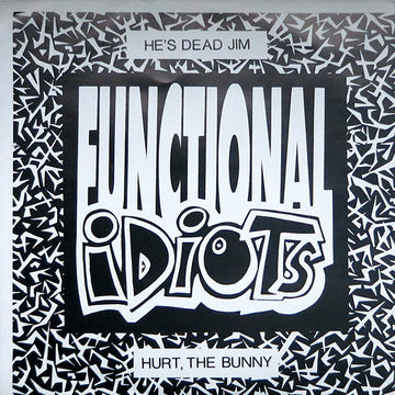 Functional Idiots : He's Dead Jim / Hurt The Bunny (7", Pur)