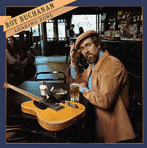 Roy Buchanan : Loading Zone (LP, Album)