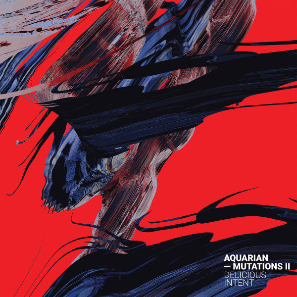 Aquarian (4) : Mutations II: Delicious Intent (12", EP)