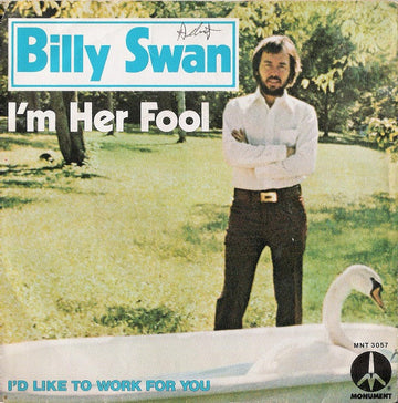 Billy Swan : I'm Her Fool (7", Single)