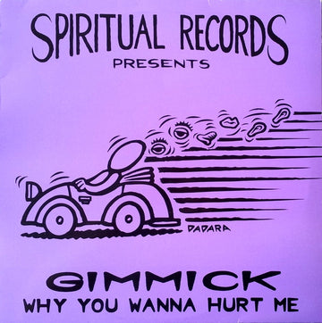 Gimmick : Why You Wanna Hurt Me (12")
