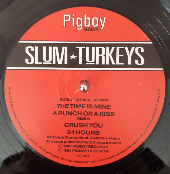 Slum Turkeys : The Time Is Mine (12")