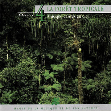 Philippe Bestion : Oxygène 4: La Forêt Tropicale (Musique Et Arcs En Ciel) (CD, Album)