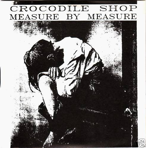 Crocodile Shop : Measure By Measure (7", EP)