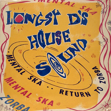 Longsy D's House Sound* : Mental Ska / Return To Zorba (12")