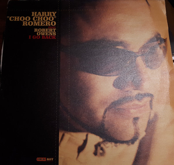 Harry "Choo Choo" Romero featuring Robert Owens : I Go Back (12")
