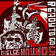 The Leg Hounds : Ready To Go ! (LP, Album, Ltd, M/Print, Red)