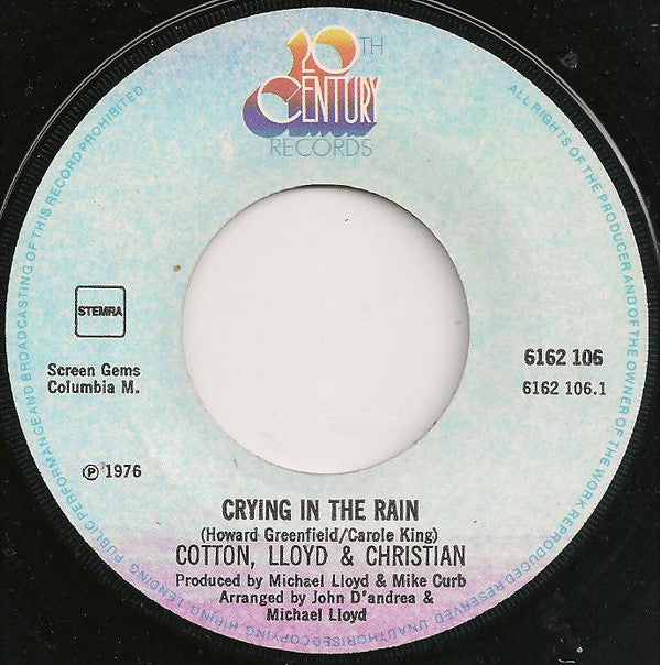 Cotton, Lloyd & Christian : Crying In The Rain (7", Single)