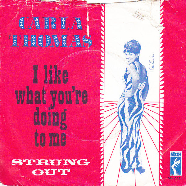 Carla Thomas : I Like What You're Doing (To Me) / Strung Out (7")