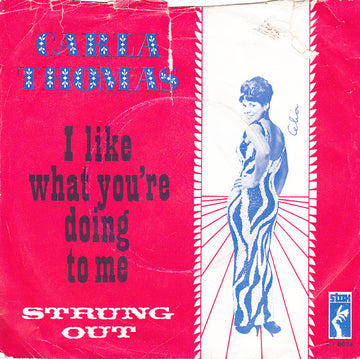 Carla Thomas : I Like What You're Doing (To Me) / Strung Out (7")