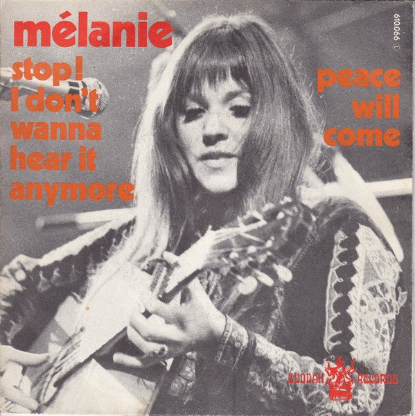 Melanie (2) : Stop ! I Don't Wanna' Hear It Anymore  /  Peace Will Come (7", Single)
