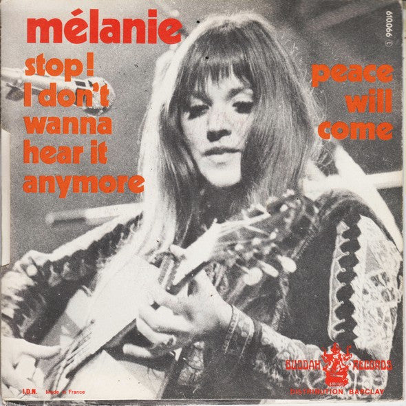 Melanie (2) : Stop ! I Don't Wanna' Hear It Anymore  /  Peace Will Come (7", Single)