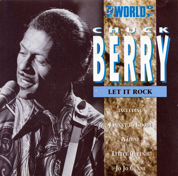 Chuck Berry : The World Of Chuck Berry - Let It Rock (CD, Comp)