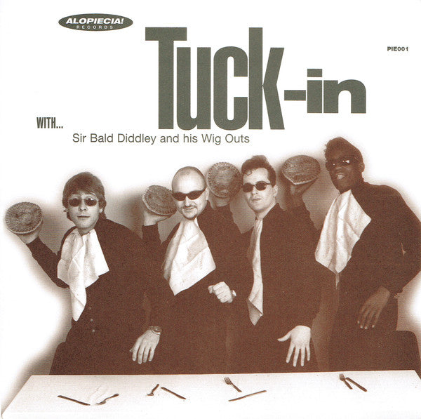 Sir Bald Diddley And His Wig Outs : Tuck-In With... Sir Bald Diddley And His Wig Outs (7", Mono)