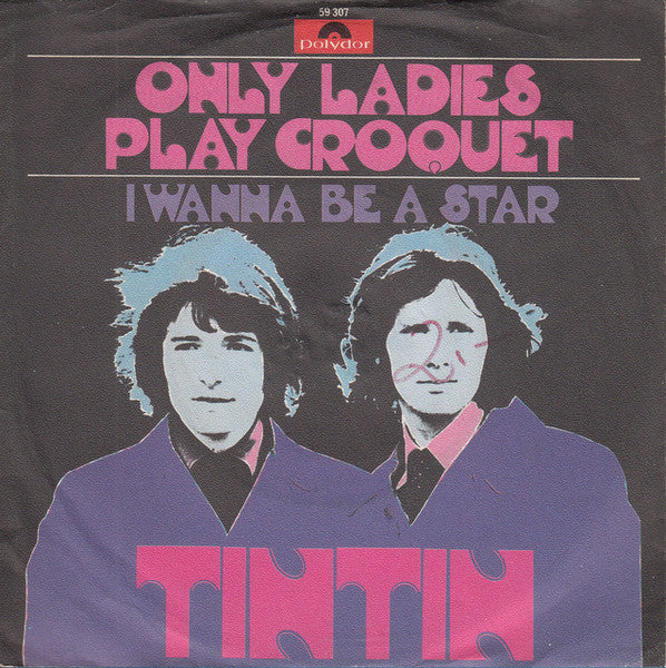 Tin Tin (5) : Only Ladies Play Croquet (7", Single, Mono)