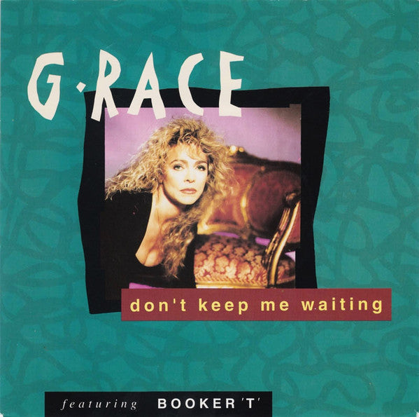 G'Race Featuring Booker T. Jones : Don't Keep Me Waiting (7", Single)