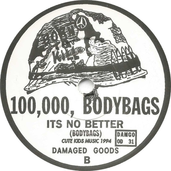 100,000 Bodybags : Problem (7")