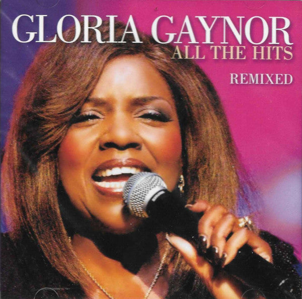 Gloria Gaynor : All The Hits Remixed (CD, Comp)