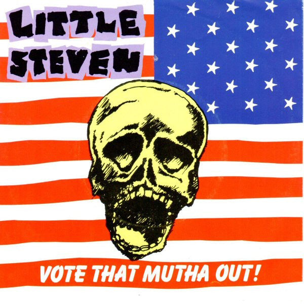 Little Steven : Vote That Mutha Out! (7", Single)