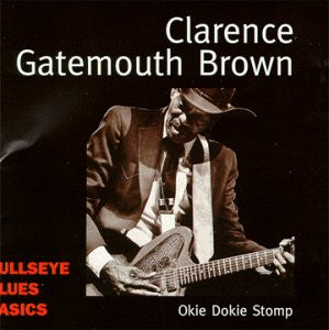 Clarence "Gatemouth" Brown : Okie Dokie Stomp (CD, Album, Comp)