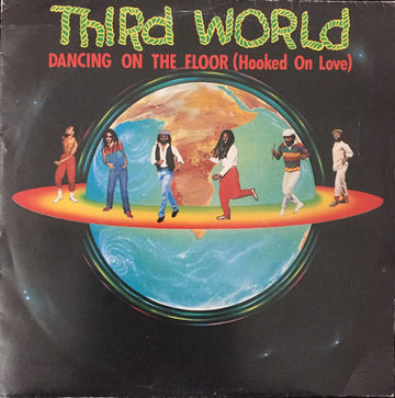 Third World : Dancing On The Floor (Hooked On Love) (7", Single)