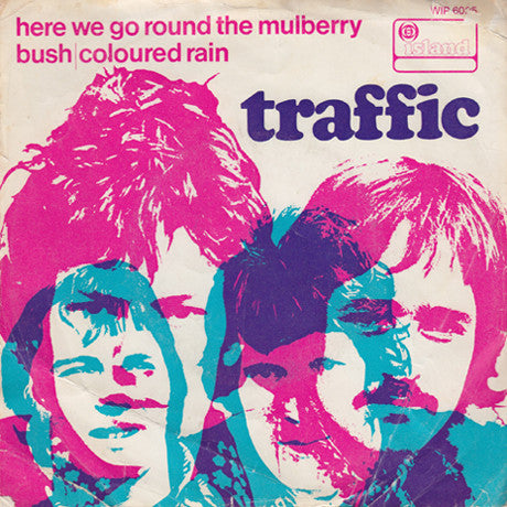 Traffic : Here We Go Round The Mulberry Bush / Coloured Rain (7", Single)