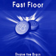 Fast Floor : Shake The Brain (12")