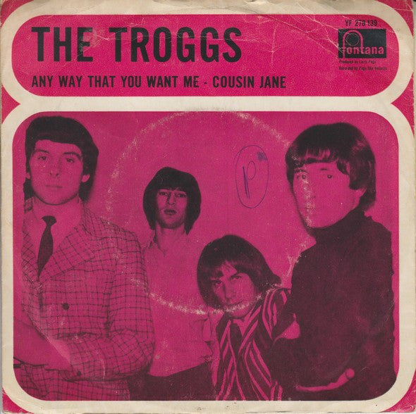 The Troggs : Any Way That You Want Me / Cousin Jane (7", Single, Mono)