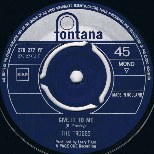 The Troggs : Give It To Me / You're Lying (7", Single, Mono)