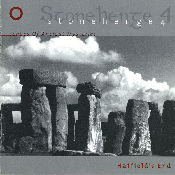 Hatfield's End : Stonehenge 4 Echoes Of Ancient Mysteries (CD, Album)