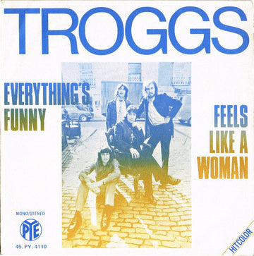 The Troggs : Everything's Funny (7")