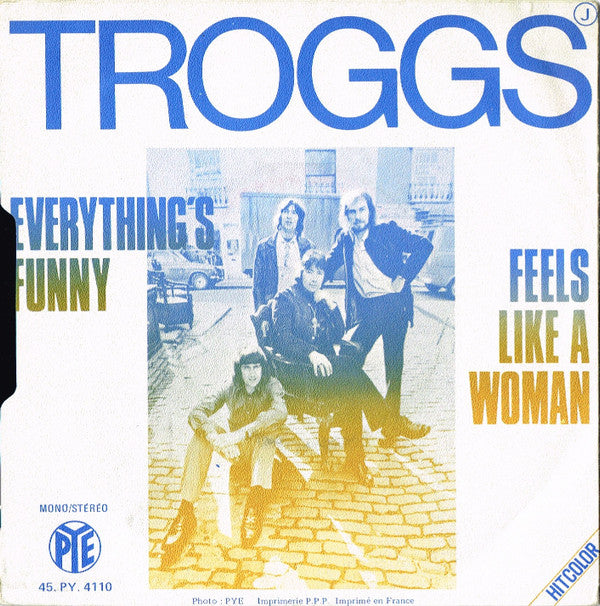 The Troggs : Everything's Funny (7")