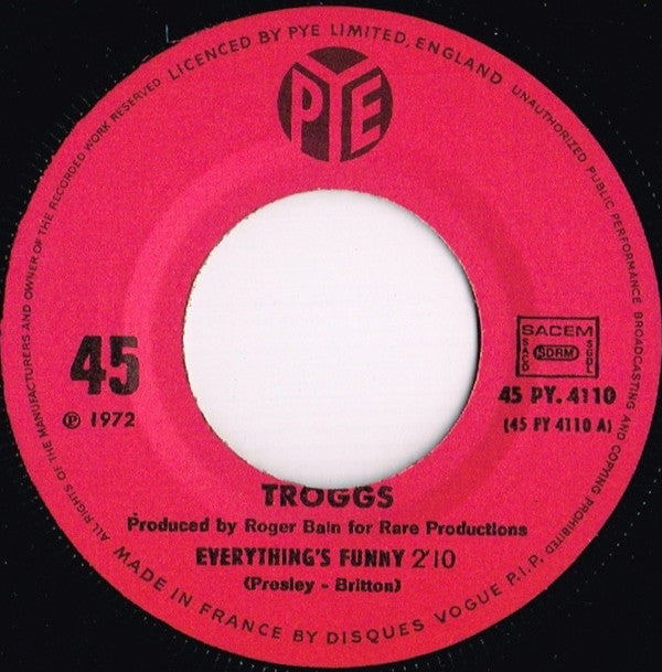 The Troggs : Everything's Funny (7")
