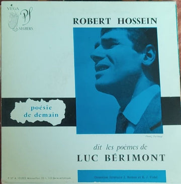 Robert Hossein : Dit Les Poèmes De Luc Bérimont (7")