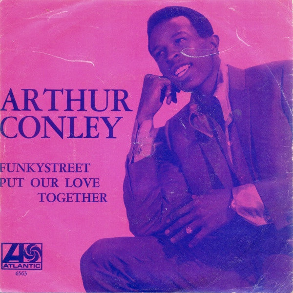 Arthur Conley : Funky Street / Put Our Love Together (7")