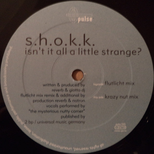 S.H.O.K.K. : Isn't It All A Little Strange? (12")