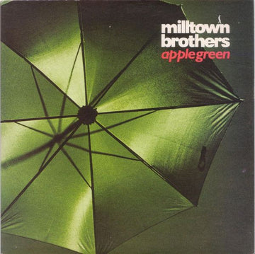 Milltown Brothers : Apple Green (7")