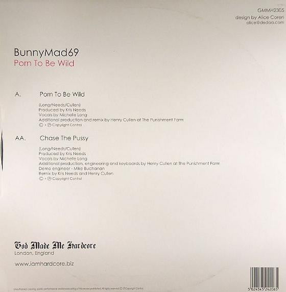 BunnyMad69 : Porn To Be Wild (12")