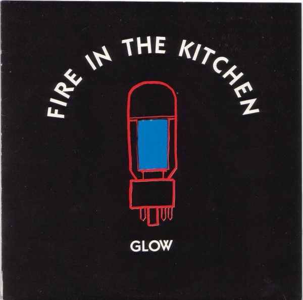 Fire In The Kitchen : Glow (2x7", EP, Single)