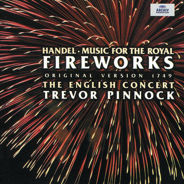 Georg Friedrich Händel - The English Concert, Trevor Pinnock : Music For The Royal Fireworks (Original Version 1749) (CD, Album)