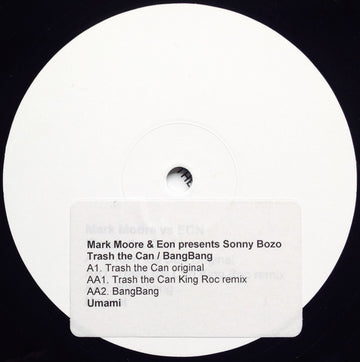 Mark Moore & Eon Present Sonny Bozo : Trash The Can / BangBang (12", Promo, W/Lbl)