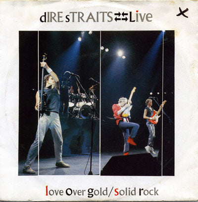 Dire Straits : Live - Love Over Gold / Solid Rock (7")