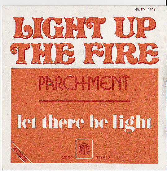 Parchment : Light Up The Fire (7")