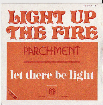 Parchment : Light Up The Fire (7")