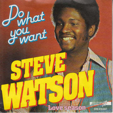 Steve Watson (4) : Do What You Want (7", Single)