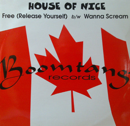 House Of Nice : Free (Release Yourself) b/w Wanna Scream (12")